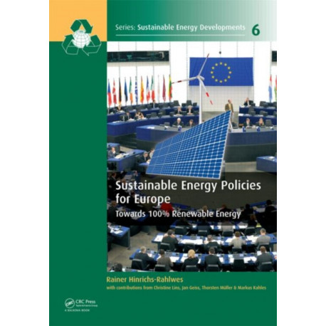 Sustainable Energy Policies for Europe: Towards 100% Renewable Energy