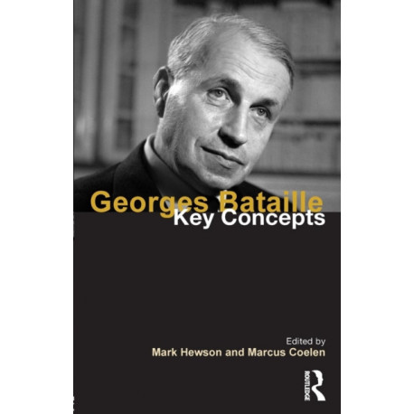 Georges Bataille: Key Concepts