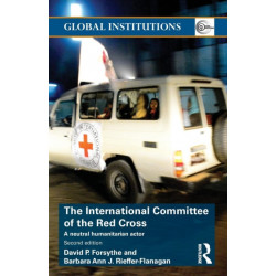 The International Committee of the Red Cross: A Neutral Humanitarian Actor