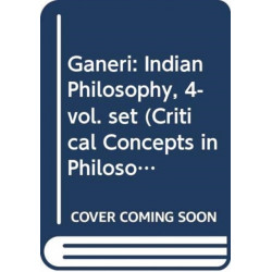 Ganeri: Indian Philosophy, 4-vol. set