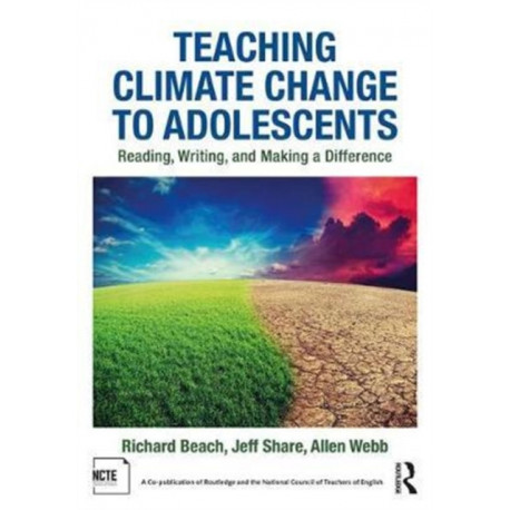 Teaching Climate Change to Adolescents: Reading, Writing, and Making a Difference