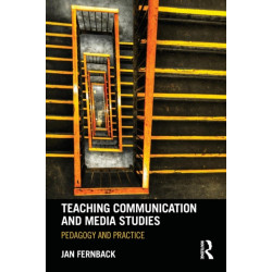 Teaching Communication and Media Studies: Pedagogy and Practice