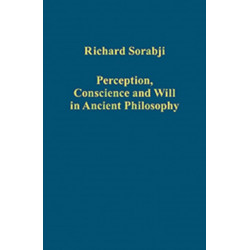 Perception, Conscience and Will in Ancient Philosophy