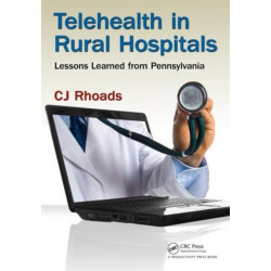 Telehealth in Rural Hospitals: Lessons Learned from Pennsylvania