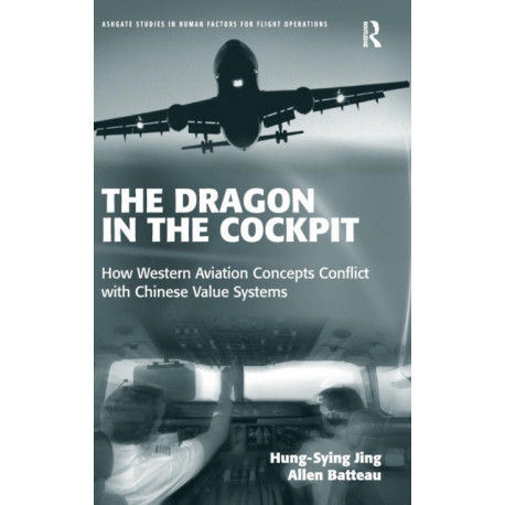 The Dragon in the Cockpit: How Western Aviation Concepts Conflict with Chinese Value Systems