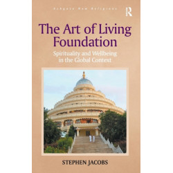 The Art of Living Foundation: Spirituality and Wellbeing in the Global Context
