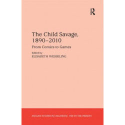 The Child Savage, 1890–2010: From Comics to Games