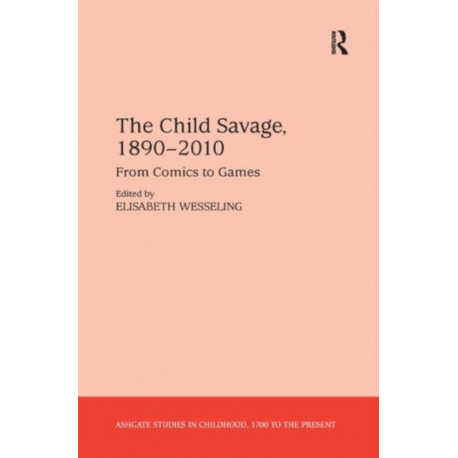 The Child Savage, 1890–2010: From Comics to Games