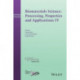 Biomaterials Science: Processing, Properties and Applications IV