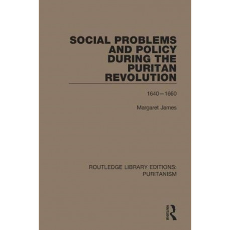 Social Problems and Policy During the Puritan Revolution