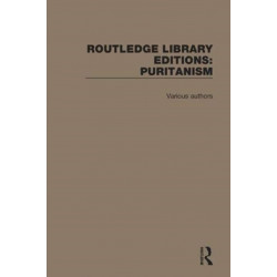 Routledge Library Editions: Puritanism