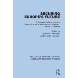 Securing Europe's Future: A Research Volume from the Center of Science and International Affairs, Harvard University