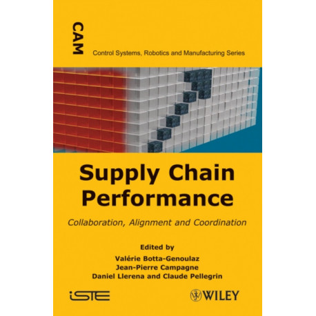 Supply Chain Performance: Collaboration, Alignment and Coordination