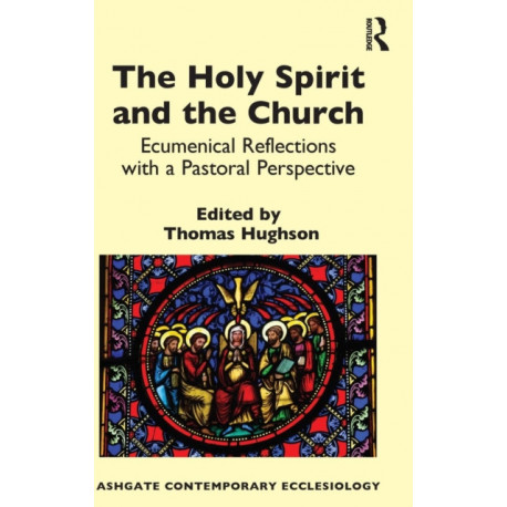 The Holy Spirit and the Church: Ecumenical Reflections with a Pastoral Perspective
