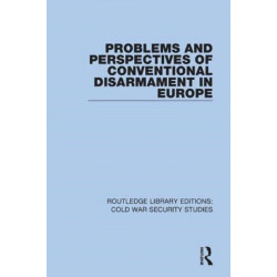 Problems and Perspectives of Conventional Disarmament in Europe