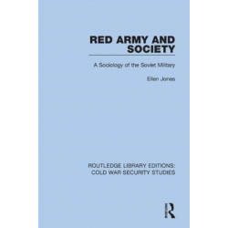 Red Army and Society: A Sociology of the Soviet Military