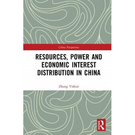 Resources, Power, and Economic Interest Distribution in China