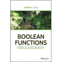 Boolean Functions: Topics in Asynchronicity