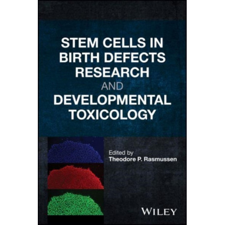 Stem Cells in Birth Defects Research and Developmental Toxicology