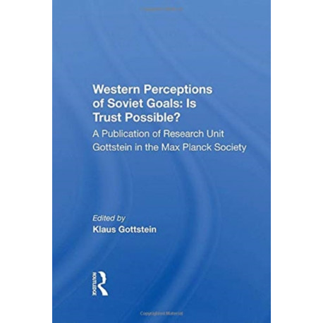 Western Perceptions Of Soviet Goals: Is Trust Possible?