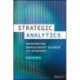 Strategic Analytics: Integrating Management Science and Strategy