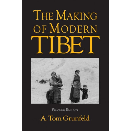 The Making of Modern Tibet