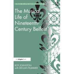 The Musical Life of Nineteenth-Century Belfast