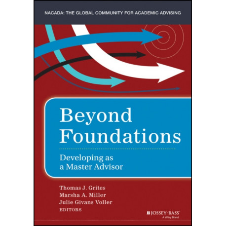 Beyond Foundations: Developing as a Master Academic Advisor