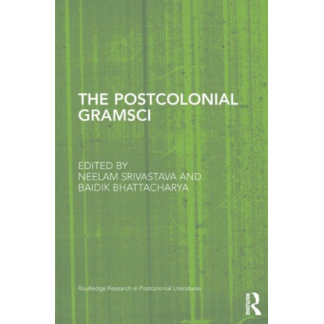 The Postcolonial Gramsci
