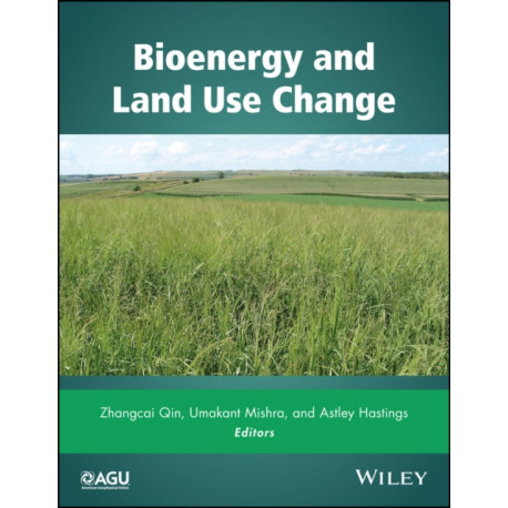 Bioenergy and Land Use Change
