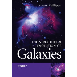 The Structure and Evolution of Galaxies