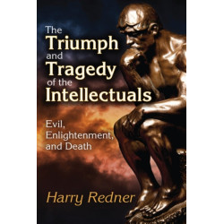 The Triumph and Tragedy of the Intellectuals: Evil, Enlightenment, and Death