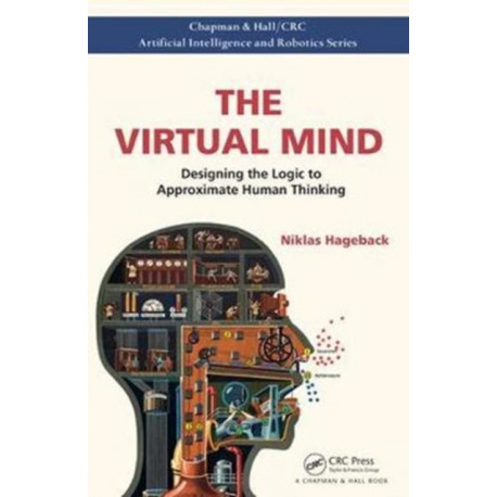 The Virtual Mind: Designing the Logic to Approximate Human Thinking