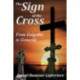 The Sign of the Cross: From Golgotha to Genocide