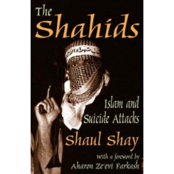 The Shahids: Islam and Suicide Attacks