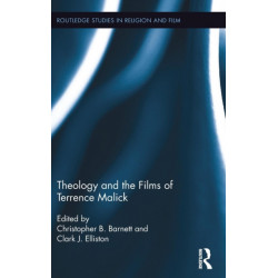 Theology and the Films of Terrence Malick