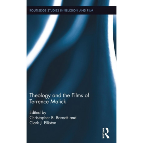 Theology and the Films of Terrence Malick