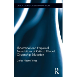 Theoretical and Empirical Foundations of Critical Global Citizenship Education