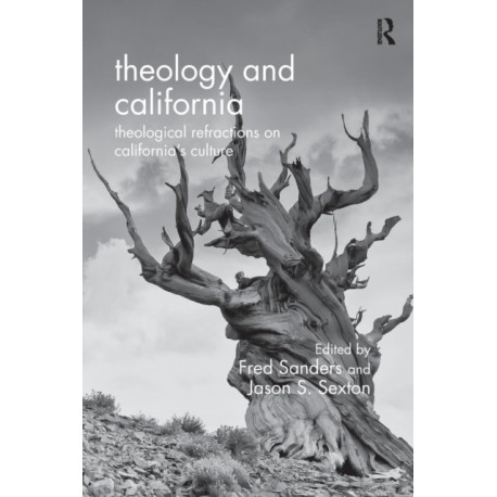 Theology and California: Theological Refractions on California’s Culture