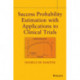 Success Probability Estimation with Applications to Clinical Trials