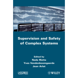 Supervision and Safety of Complex Systems