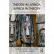 Theory in Africa, Africa in Theory: Locating Meaning in Archaeology