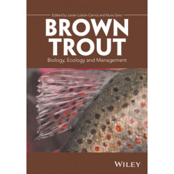 Brown Trout: Biology, Ecology and Management
