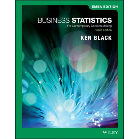Business Statistics: For Contemporary Decision Making, EMEA Edition