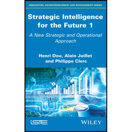 Strategic Intelligence for the Future 1: A New Strategic and Operational Approach