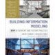 Building Information Modeling: BIM in Current and Future Practice