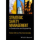 Strategic Safety Management in Construction and Engineering