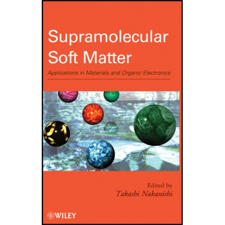 Supramolecular Soft Matter: Applications in Materials and Organic Electronics