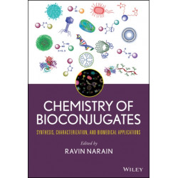 Chemistry of Bioconjugates: Synthesis, Characterization, and Biomedical Applications