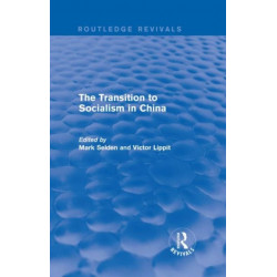 The Transition to Socialism in China (Routledge Revivals)